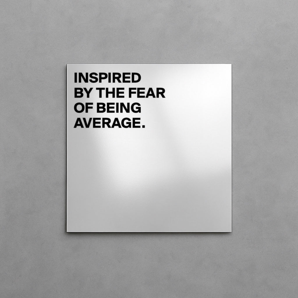 FEAR OF BEING AVERAGE MIRROR