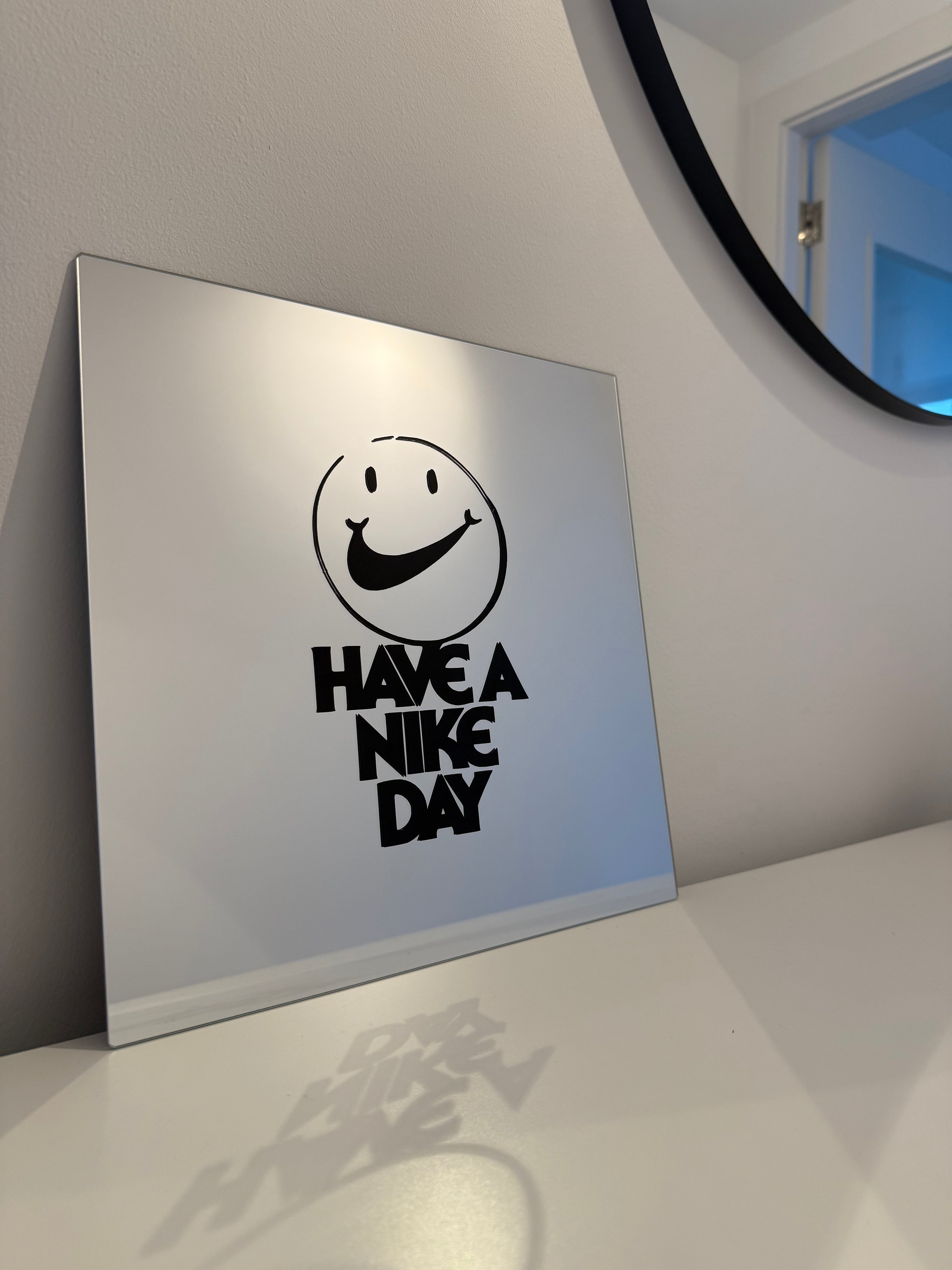 HAVE A NIKE DAY MIRROR